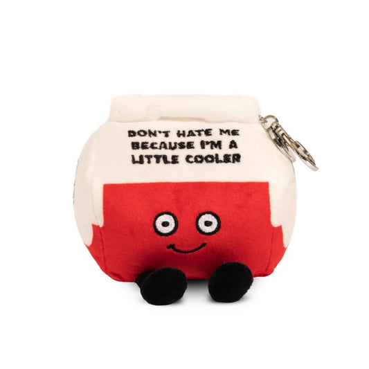Plush keychain shaped like a red and white water cooler with a smiling face and the words "don't hate me because I'm a little cooler" embroidered on it
