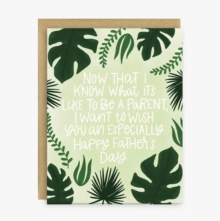 Green Father's Day card with leafy pattern and text "Now that I know what it's like to be a parent, I want to wish you an especially Happy Father's Day"