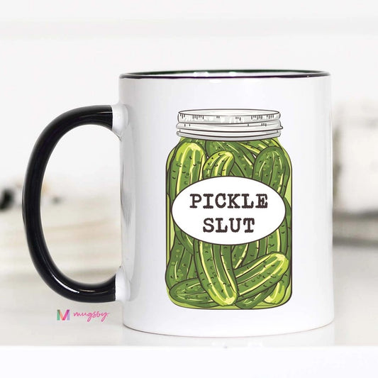 mug with black handle featuring a jar of pickles with quote pickle slut in the middle