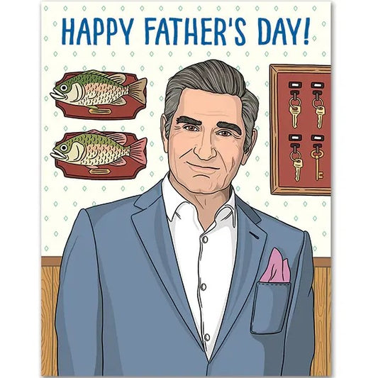 Father's Day featuring father character from the tv show Schitt's Creek