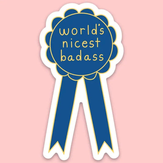 Sticker of a blue prize ribbon with the text "world's nicest badass" on it