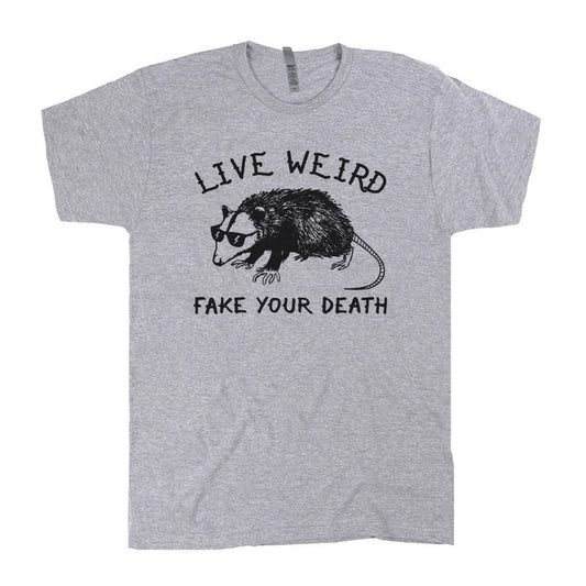 Possum wearing sunglasses with the quote "Live weird, fake your death" on a t-shirt