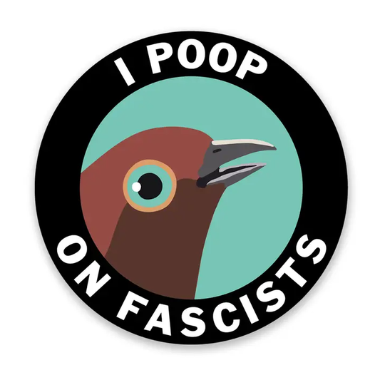 Poop on Fascists Sticker