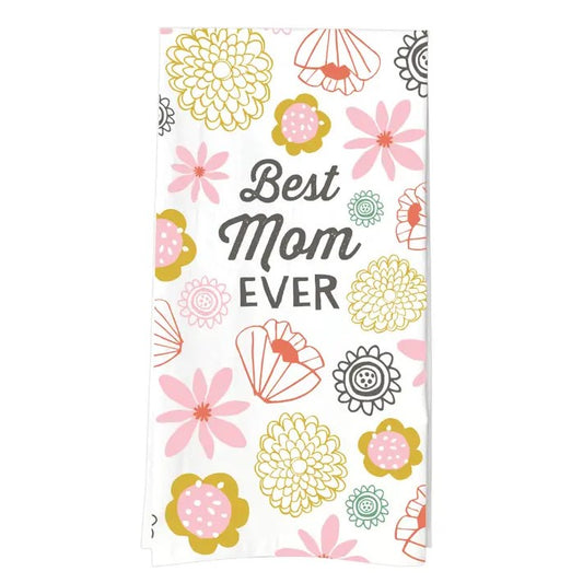 A kitchen towel that reads "Best Mom Ever" surrounded by whimsical light pink and green flowers.