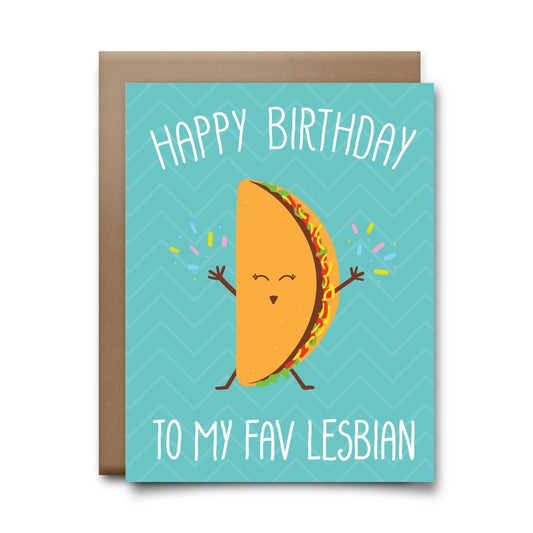 Blue birthday card with an illustration of a smiling taco and text that reads "Happy birthday to my fav lesbian"