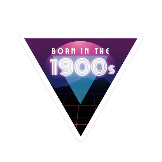 Born in the 1900s Sticker