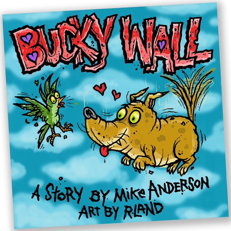 Bucky Wall - a story by Mike Anderson and Art by R.Land