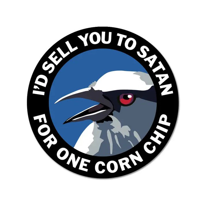 Circular sticker with an image of a bird with red eyes in profile and captioned "I'd sell you to Satan for one corn chip."