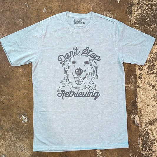 Baby Blue Shirt with text that reads Don't stop retrieving and a golden retriever is in the middle