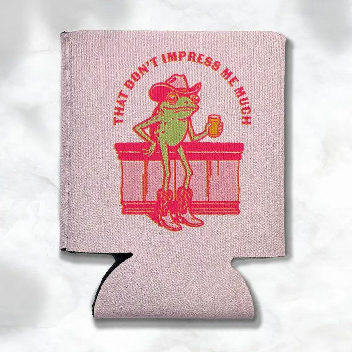 Pink koozie with a cartoon frog in cowboy boots and text "That don't impress me much"