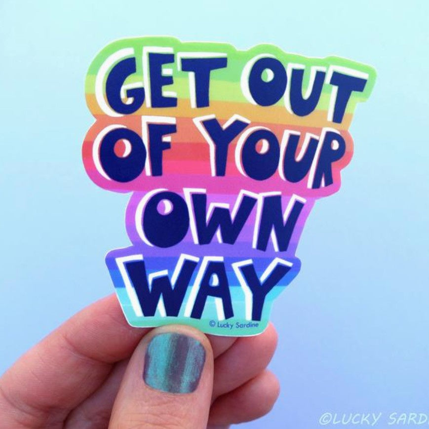 Get Out of Your Own Way Sticker