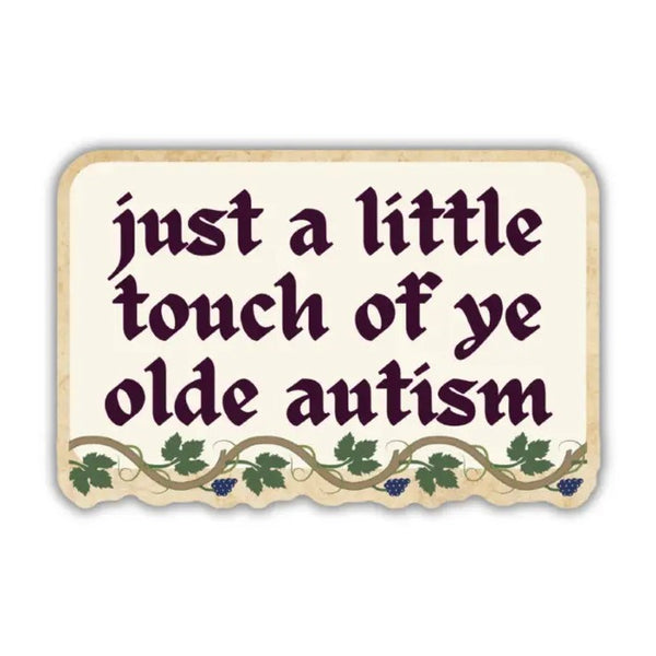 Ye Olde Autism Sticker – HomeGrown Decatur