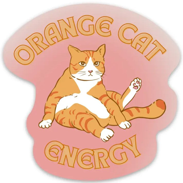 Pink sticker featuring a slouching orange and white cat and the caption "Orange cat energy."