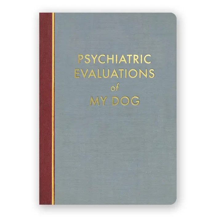 Psychiatric Evaluations of My Dog Journal
