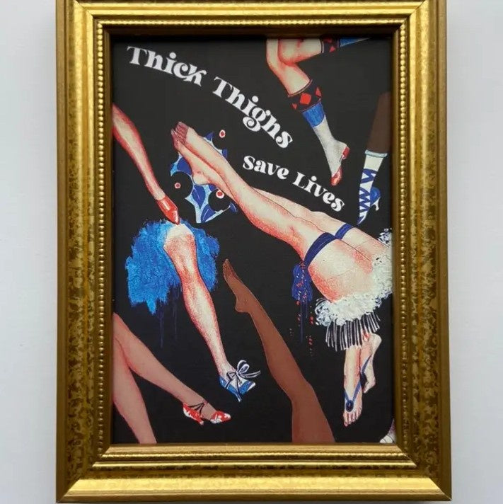 Thick Thighs Save Lives Print