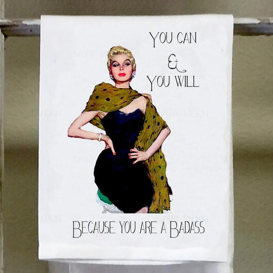 Kitchen towel with a retro image of a glamorous blonde woman and text that reads "You can & you will because you are a badass"