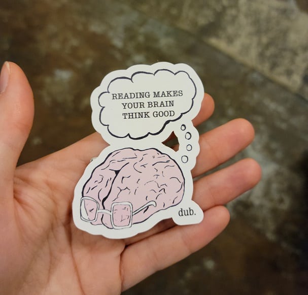 Reading Makes Your Brain Think Good Sticker